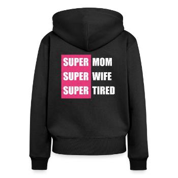 Super Mom - Super Wife - Frauen Premium Bio Zip Hoodie - Schwarz - Hinten - Julia (174cm)