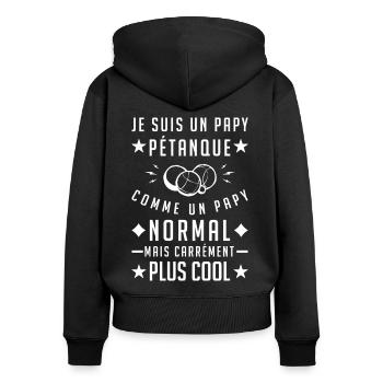 Je suis un Papy Pétanque - Sweat à capuche zippé Premium bio Femme - noir - Dos - Julia (174cm)