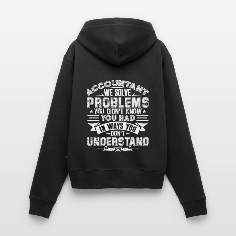 Accountant Accountants Solves Problems Women's Premium Organic Zip Hoodie