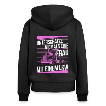 Unterschätze Niemals Eine Frau Mit Einem LKW Truck - Frauen Premium Bio Zip Hoodie - Schwarz - Hinten - Julia (174cm)