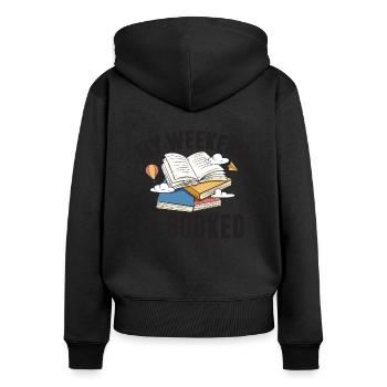 My Weekend Is Booked Gift for Him - Frauen Premium Bio Zip Hoodie - Schwarz - Hinten - Julia (174cm)