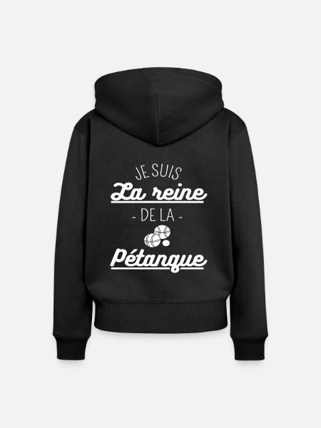 T shirt petanque reine de la pétanque cadeau. - Sweat à capuche zippé Premium bio Femme - noir