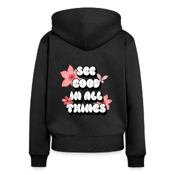 Voir le bien en toutes choses | Affirmations positives - Sweat à capuche zippé Premium bio Femme - noir - Dos - Julia (174cm)