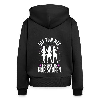 Die tun nix die wollen nur saufen - Frauen Premium Bio Zip Hoodie - Schwarz - Hinten - Julia (174cm)