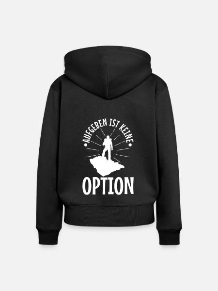 Aufgeben ist keine option - Frauen Premium Bio Zip Hoodie - Schwarz