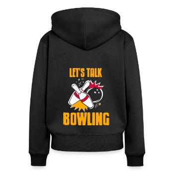 Lets talk bowling - Frauen Premium Bio Zip Hoodie - Schwarz - Hinten - Julia (174cm)