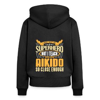 I may not be a Superhero but i teach Aikido - Frauen Premium Bio Zip Hoodie - Schwarz - Hinten - Julia (174cm)