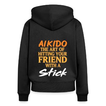 Aikido the art of Hitting your freind with a stick - Frauen Premium Bio Zip Hoodie - Schwarz - Hinten - Julia (174cm)