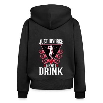 Just divorced buy me a drink - Women's Premium Organic Zip Hoodie - black - Back - Julia (174cm)