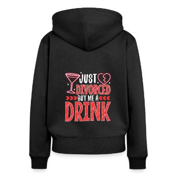 Just divorced buy me a drink - Women's Premium Organic Zip Hoodie - black - Back - Julia (174cm)