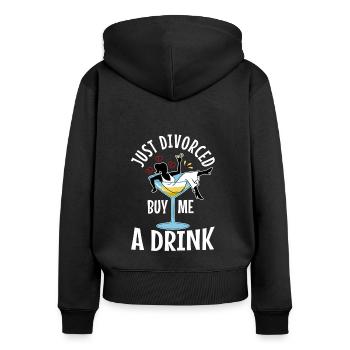 Just divorced buy me a drink - Women's Premium Organic Zip Hoodie - black - Back - Julia (174cm)