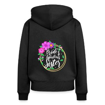 Brides fabulous sister - Frauen Premium Bio Zip Hoodie - Schwarz - Hinten - Julia (174cm)