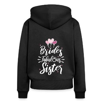Brides fabulous sister - Frauen Premium Bio Zip Hoodie - Schwarz - Hinten - Julia (174cm)