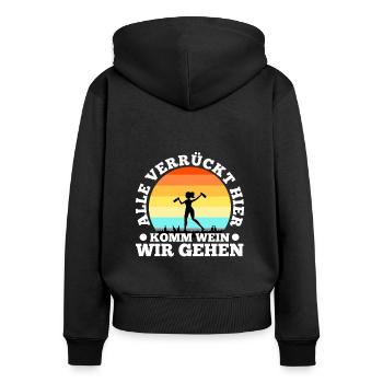 Alle verrückt hier komm Wein wir gehen - Frauen Premium Bio Zip Hoodie - Schwarz - Hinten - Julia (174cm)