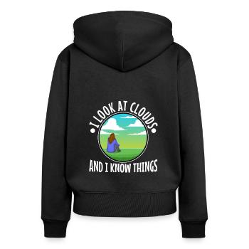 I Look At Clouds And I Know Things - Women's Premium Organic Zip Hoodie - black - Back - Julia (174cm)