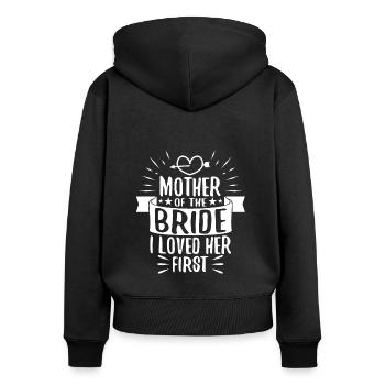 mother of the bride i loved her first - Frauen Premium Bio Zip Hoodie - Schwarz - Hinten - Julia (174cm)