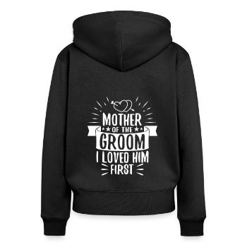 Mother of the groom i loved him first - Frauen Premium Bio Zip Hoodie - Schwarz - Hinten - Julia (174cm)
