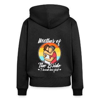 mother of the bride i loved her first - Frauen Premium Bio Zip Hoodie - Schwarz - Hinten - Julia (174cm)