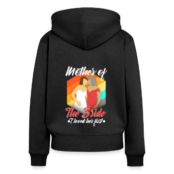 mother of the bride i loved her first - Frauen Premium Bio Zip Hoodie - Schwarz - Hinten - Julia (174cm)