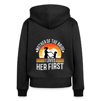 mother of the bride i loved her first - Frauen Premium Bio Zip Hoodie - Schwarz - Hinten - Julia (174cm)