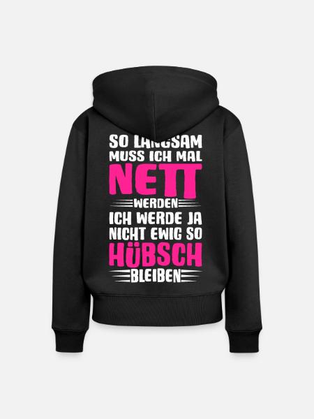 Ich muss mal nett werden - Frauen Premium Bio Zip Hoodie - Schwarz