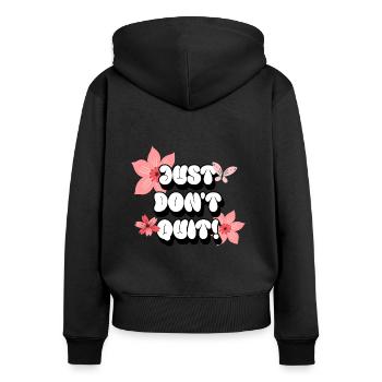 Just Don't Quit Positive Affirmationen Rosa Frauen - Frauen Premium Bio Zip Hoodie - Schwarz - Hinten - Julia (174cm)