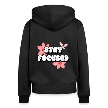 Stay Focused Positive Affirmations Pink Flowers - Women's Premium Organic Zip Hoodie - black - Back - Julia (174cm)