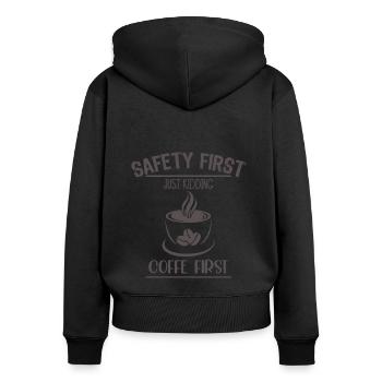 Safety First Just Kidding Coffe First1 - Women's Premium Organic Zip Hoodie - black - Back - Julia (174cm)
