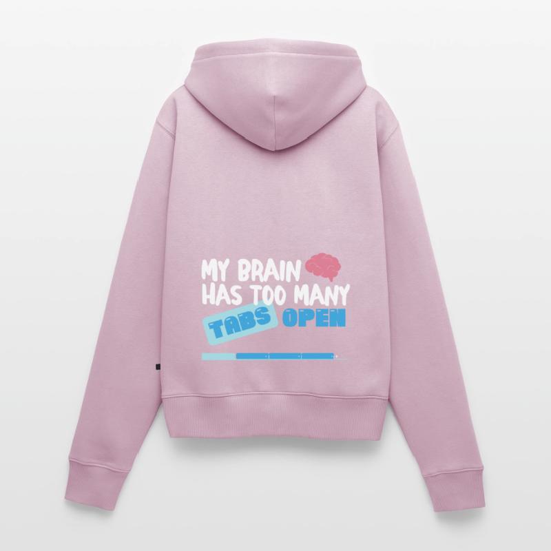 My Brain has too many Tabs Open Funny nerd Coder Frauen Premium Bio Zip Hoodie