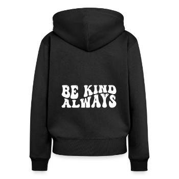 be kind always Self Love Inspirational Quote - Frauen Premium Bio Zip Hoodie - Schwarz - Hinten - Julia (174cm)