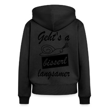 Geht's a bisserl langsamer Dialekt Wien Österreich - Frauen Premium Bio Zip Hoodie - Schwarz - Hinten - Julia (174cm)