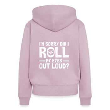 Est-ce que j’ai roulé des yeux à haute voix Sarcasme Ironie - Sweat à capuche zippé Premium bio Femme - rose poudré - Dos - Julia (174cm)