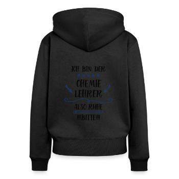 Chemielehrer Lehrer Sprüche Chemiker Schule Lustig - Frauen Premium Bio Zip Hoodie - Schwarz - Hinten - Julia (174cm)