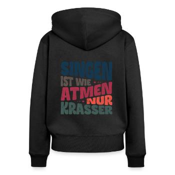 Chanter, c’est comme respirer, mais en plus flagrant - Sweat à capuche zippé Premium bio Femme - noir - Dos - Julia (174cm)