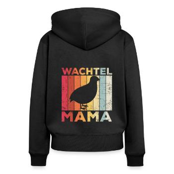 Wachtel Mama Geschenk für Wachtelhalterin Wachtel - Frauen Premium Bio Zip Hoodie - Schwarz - Hinten - Julia (174cm)