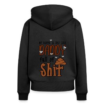My Diaper is Just Like Daddy Full of Shit Funny - Frauen Premium Bio Zip Hoodie - Schwarz - Hinten - Julia (174cm)