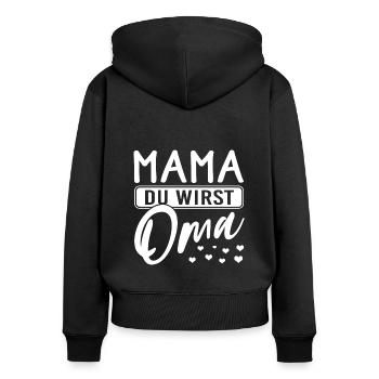Mama du wirst Oma - Muttertag Geschenk werdende Om - Frauen Premium Bio Zip Hoodie - Schwarz - Hinten - Julia (174cm)