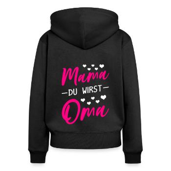 Mama du wirst Oma - Muttertag Geschenk werdende Om - Frauen Premium Bio Zip Hoodie - Schwarz - Hinten - Julia (174cm)
