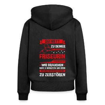 Sei nett zu deiner Friseurin - Friseur Friseurin G - Frauen Premium Bio Zip Hoodie - Schwarz - Hinten - Julia (174cm)