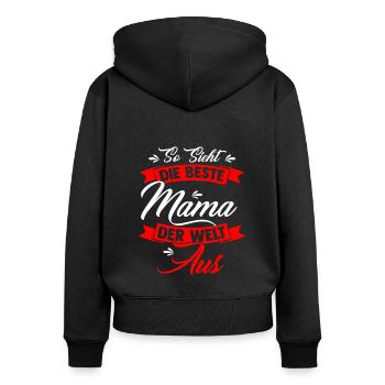 So Sieht Die Beste Mama Der Welt Aus - Geschenk Mu - Frauen Premium Bio Zip Hoodie - Schwarz - Hinten - Julia (174cm)