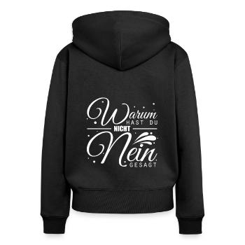 Warum Hast Du Nicht Nein Gesagt - Schlager Fans An - Frauen Premium Bio Zip Hoodie - Schwarz - Hinten - Julia (174cm)