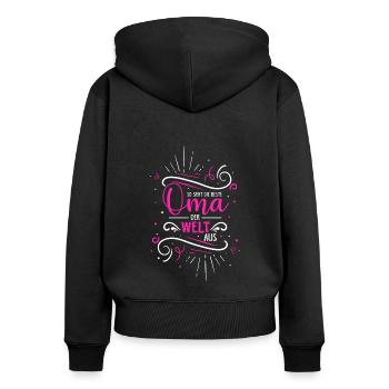 So Sieht Die Beste Oma Der Welt Aus - Geschenk Lie - Frauen Premium Bio Zip Hoodie - Schwarz - Hinten - Julia (174cm)