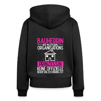 Hausbau Bauherrin Multitasking Talent Geschenk Spr - Frauen Premium Bio Zip Hoodie - Schwarz - Hinten - Julia (174cm)