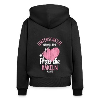 Unterschätze Niemals eine Frau Die Häkeln Kann Häk - Frauen Premium Bio Zip Hoodie - Schwarz - Hinten - Julia (174cm)