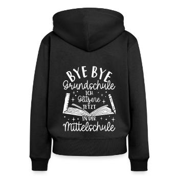 BYE BYE Grundschule ICH GLITZERE JETZT IN DER Mitt - Frauen Premium Bio Zip Hoodie - Schwarz - Hinten - Julia (174cm)