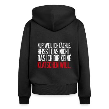Weil Ich Lächle Heißt Nicht Das Ich Dir Keine Klat - Frauen Premium Bio Zip Hoodie - Schwarz - Hinten - Julia (174cm)