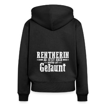 Rentnerin Ab Jetzt Auch Montags Gut Gelaunt! Großm - Frauen Premium Bio Zip Hoodie - Schwarz - Hinten - Julia (174cm)
