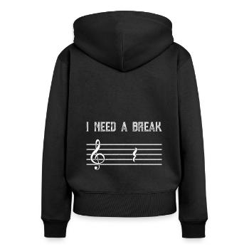 Musiker Geschenk Spruch I Need A Break Musik Note - Frauen Premium Bio Zip Hoodie - Schwarz - Hinten - Julia (174cm)