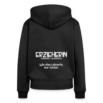Erzieherin - Wie Eine Lehrerin Nur Cooler! KiGa Ki - Frauen Premium Bio Zip Hoodie - Schwarz - Hinten - Julia (174cm)