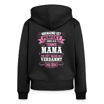 Tennis Mama Niemand ist Perfekt Mutter - Frauen Premium Bio Zip Hoodie - Schwarz - Hinten - Julia (174cm)